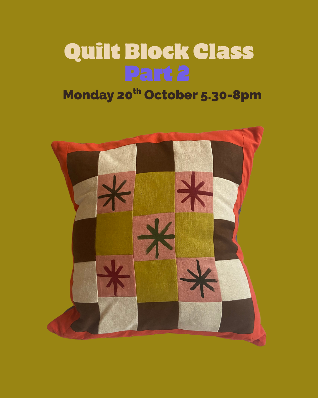 Quilt Block Class - Part 2 - October 20th 5.30 - 8pm